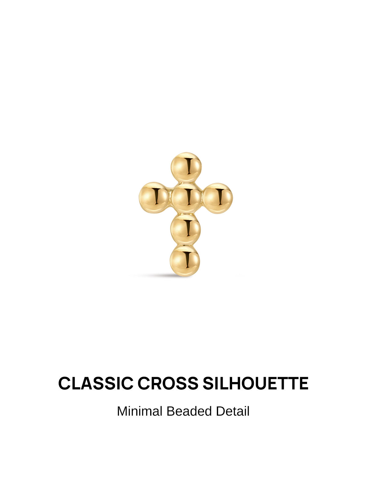 KOSINER Perléa Classic Cross Flat Back Stud front view, symmetrical cross silhouette constructed from smooth polished rounded gold beads, solid 14K gold construction, internally threaded hypoallergenic labret design suitable for helix, rook, tragus and lobe piercings